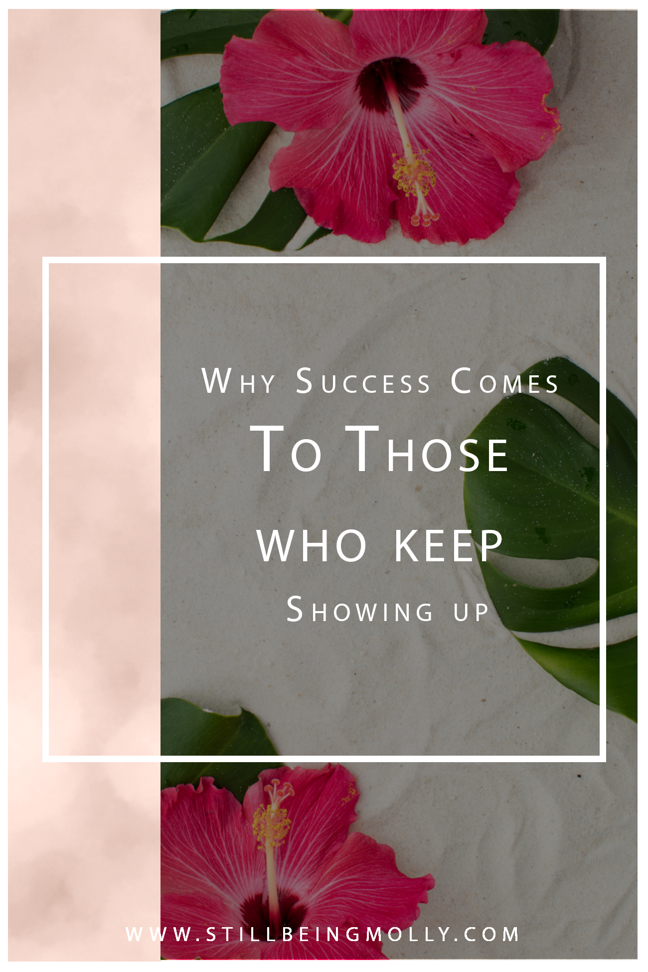 Success Tips: Why Success Comes to Those Who Keep Showing Up