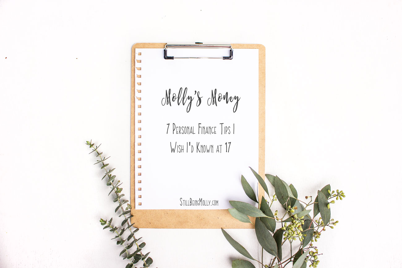 7 Personal Finance Tips I Wish I’d Known at 17 – Molly’s Money Reader Question
