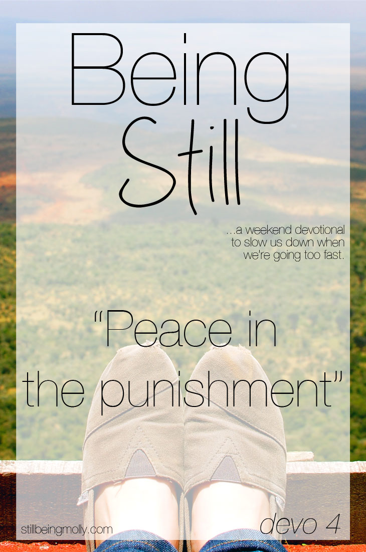 Being Still | Peace in the Punishment