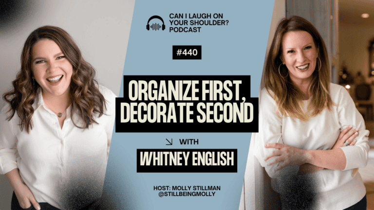 #440 - Organize First, Decorate Second with Whitney English
